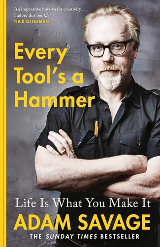 Cover of Every Tool's a Hammer by Adam Savage