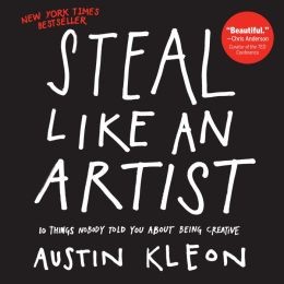 Cover of Steal Like an Artist by Austin Kleon