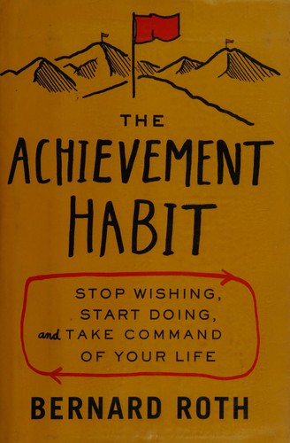 Cover of The Achievement Habit by Bernard Roth